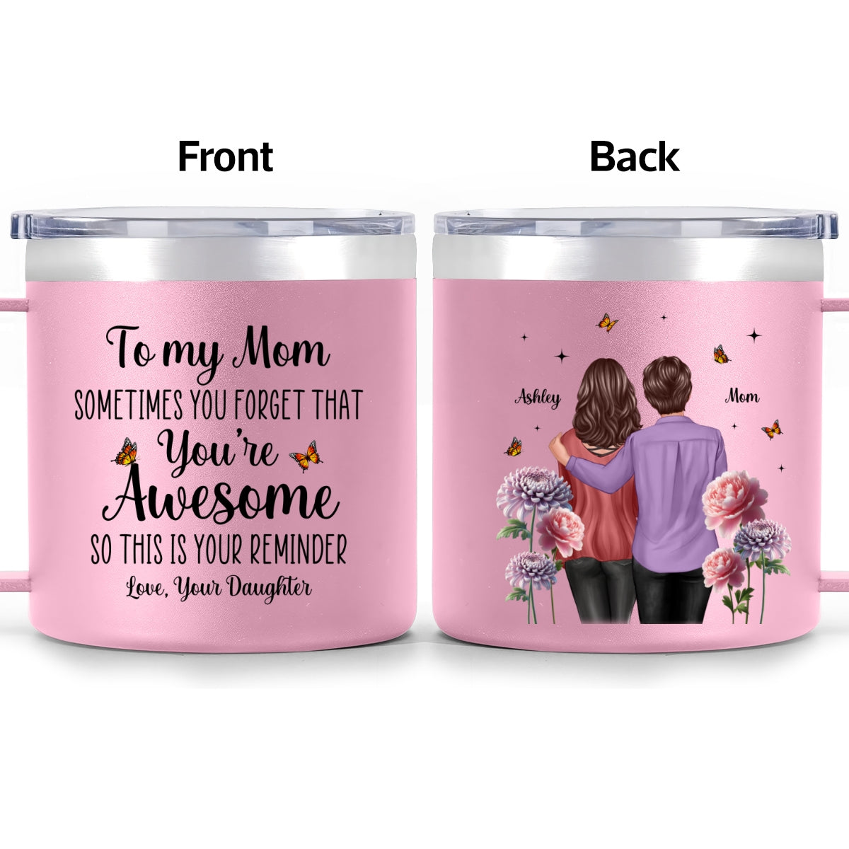 To My Mom You're Awesome Birth Flower - Personalized Stainless Steel Tumbler With Handle - Mother's Day Gift For Mom From Daughter