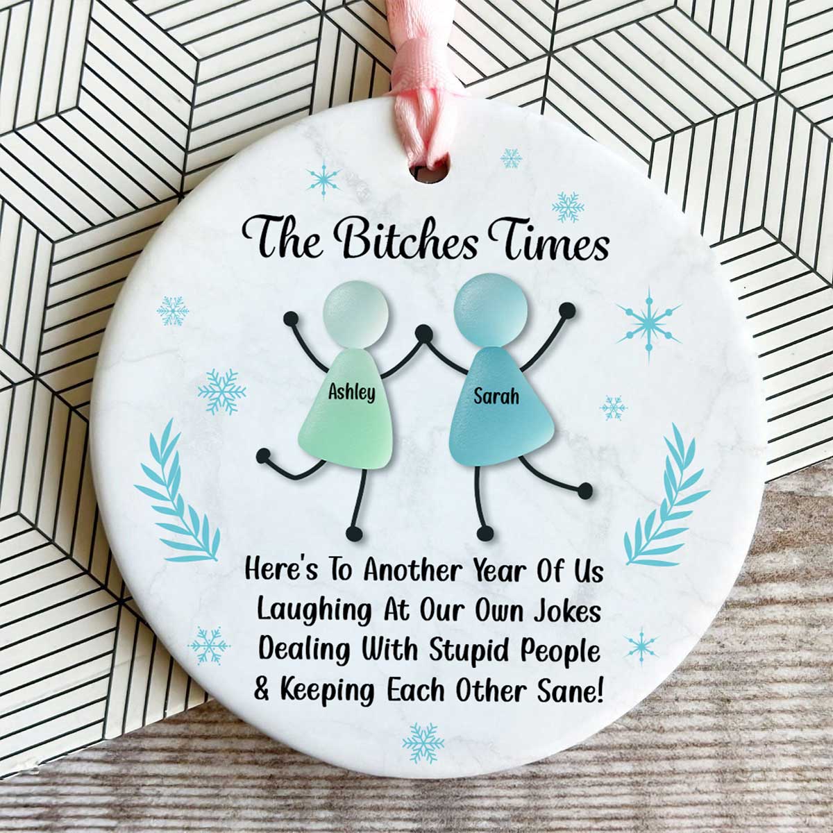 [BUY 2 GET 1 FREE] The B*tches Times Funny Best Friends Ornament 2025 - Personalized Ceramic Ornament - 3D Effect Sea Glass