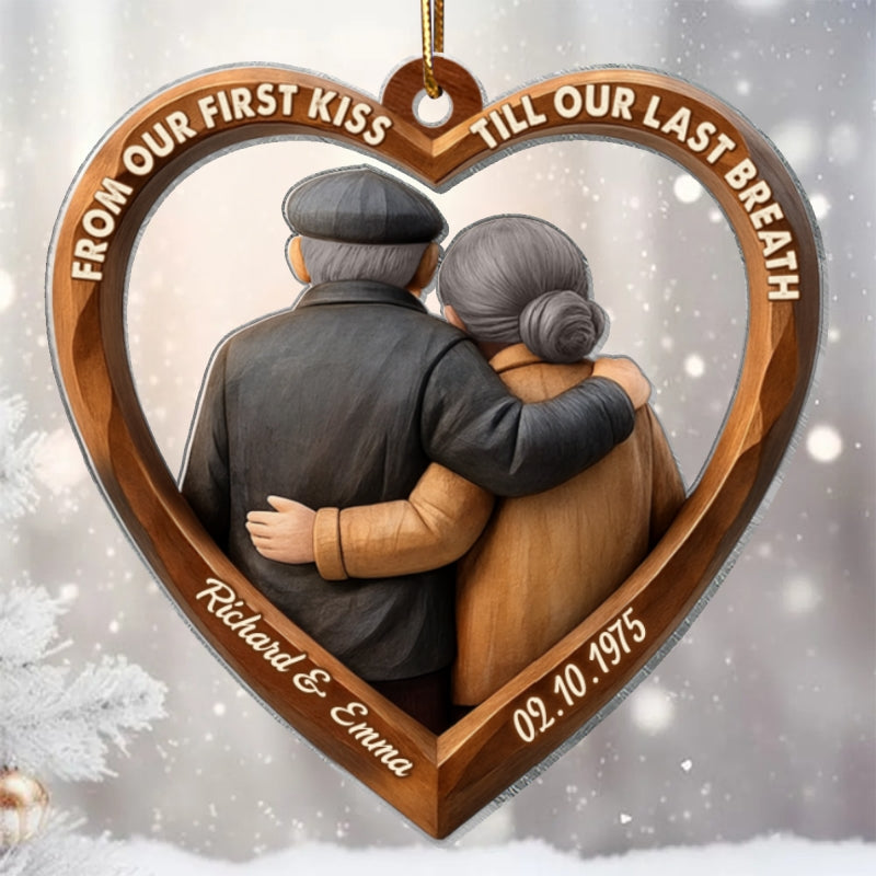 3D Effect Wooden From Our First Kiss Till Our Last Breath Couple - Personalized Acrylic Ornament - Christmas Gift for Couples