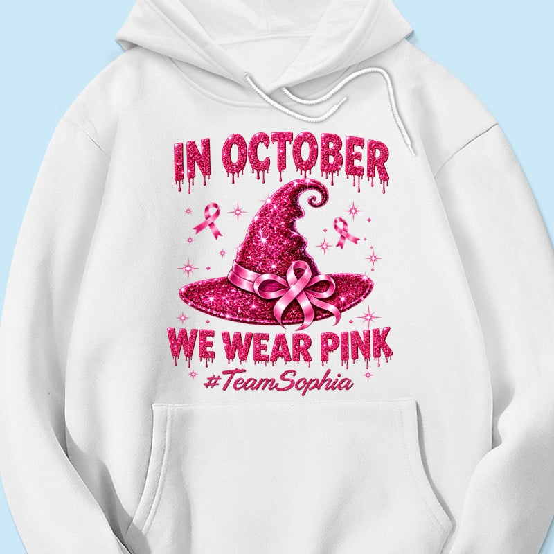 Pink Witch Hat - Personalized Shirt - In October We Wear Pink, Breast Cancer Awareness