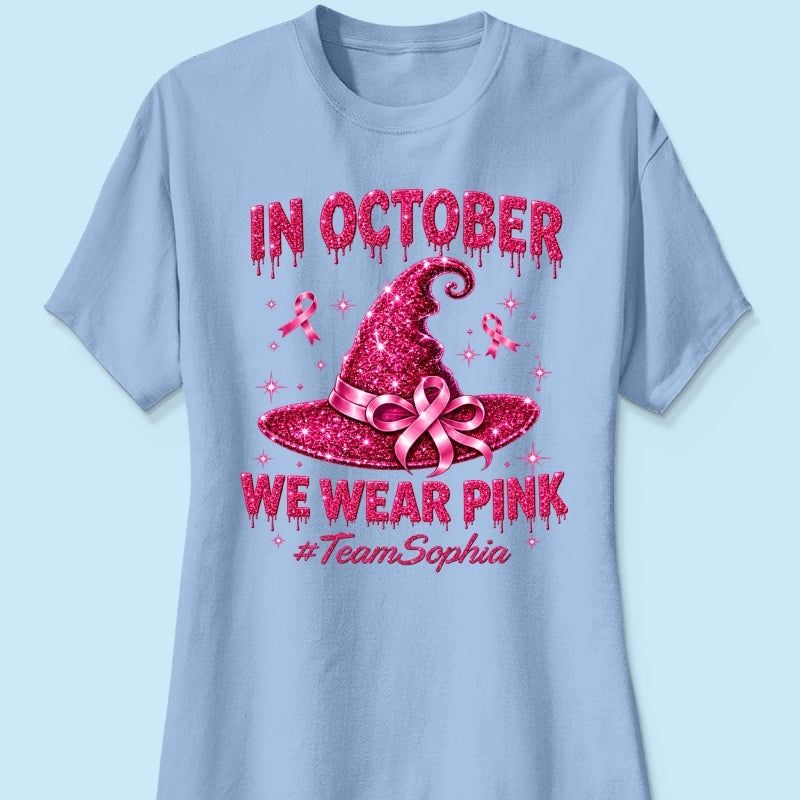 Pink Witch Hat - Personalized Shirt - In October We Wear Pink, Breast Cancer Awareness