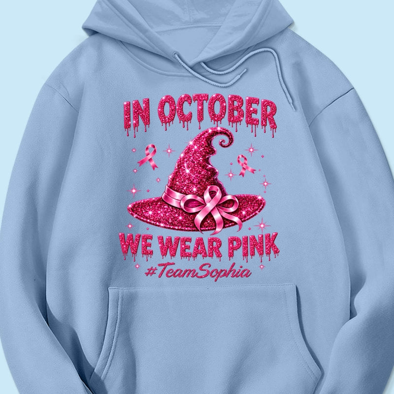 Pink Witch Hat - Personalized Shirt - In October We Wear Pink, Breast Cancer Awareness