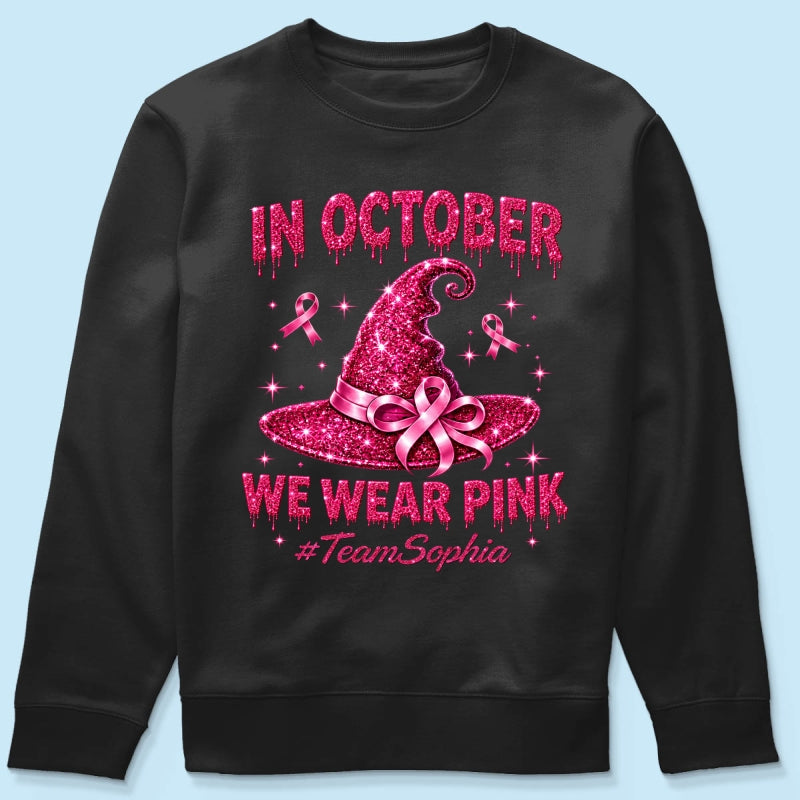 Pink Witch Hat - Personalized Shirt - In October We Wear Pink, Breast Cancer Awareness