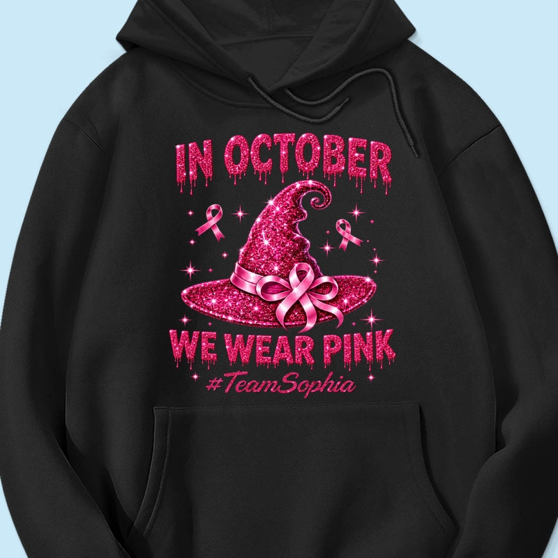 Pink Witch Hat - Personalized Shirt - In October We Wear Pink, Breast Cancer Awareness