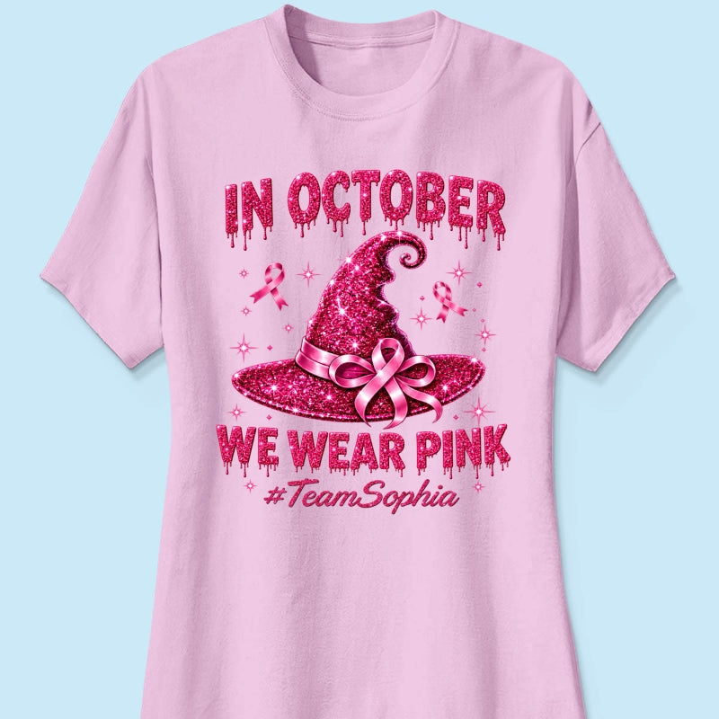 Pink Witch Hat - Personalized Shirt - In October We Wear Pink, Breast Cancer Awareness