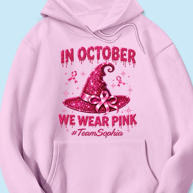 Pink Witch Hat - Personalized Shirt - In October We Wear Pink, Breast Cancer Awareness