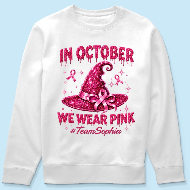 Pink Witch Hat - Personalized Shirt - In October We Wear Pink, Breast Cancer Awareness