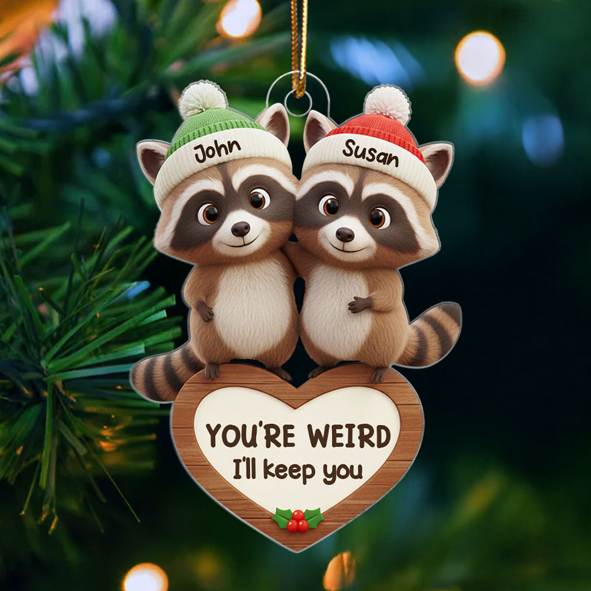 Raccoon Couple You're Weird I'll Keep You - Personalized Acrylic Ornament - Christmas Gift for Couples