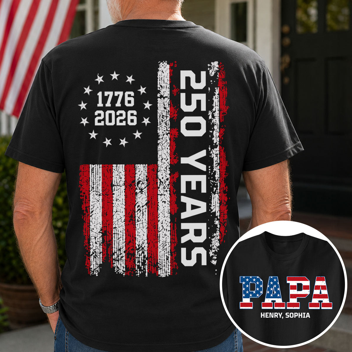 Proud Dad Grandpa Nation Flag We The People American 250th Anniversary - Personalized Double-Slided Shirt - Father's Day Gift For Patriotic Dad, Grandpa