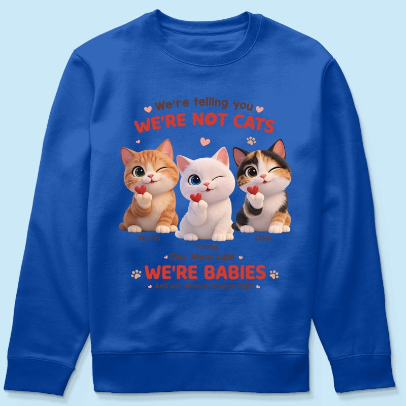 I'm Telling You I'm Not A Cat - Personalized Shirt - Sentimental Gift for Cat Moms