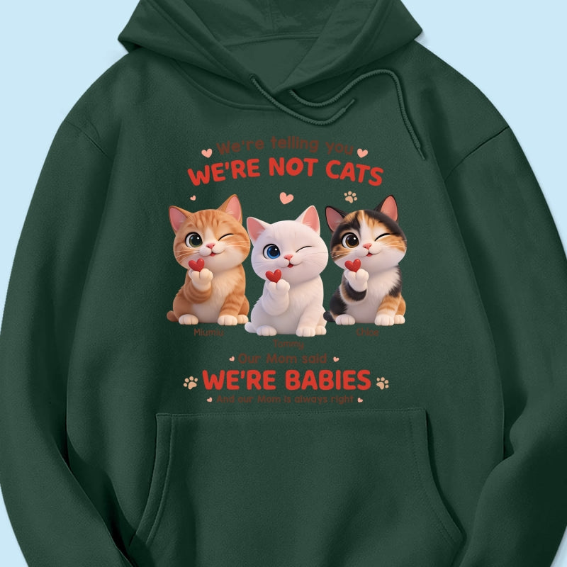 I'm Telling You I'm Not A Cat - Personalized Shirt - Sentimental Gift for Cat Moms