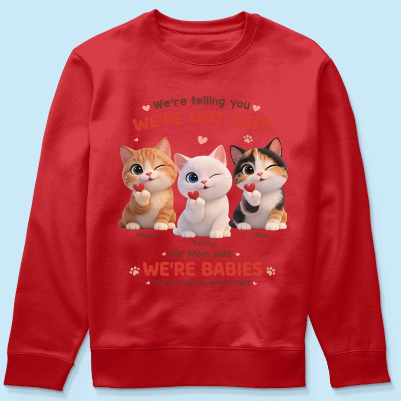 I'm Telling You I'm Not A Cat - Personalized Shirt - Sentimental Gift for Cat Moms