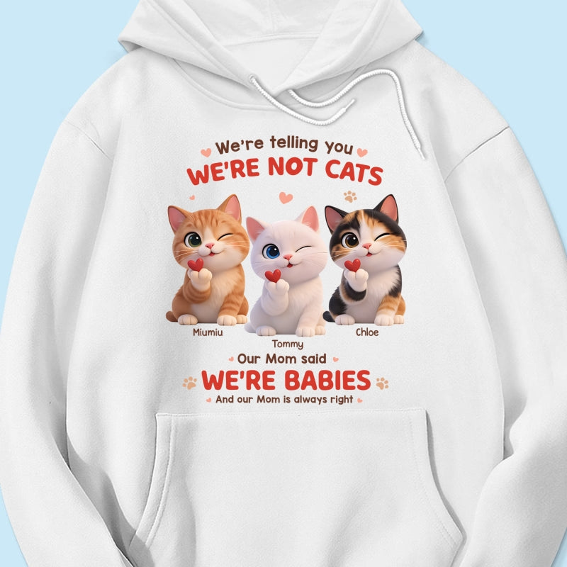 I'm Telling You I'm Not A Cat - Personalized Shirt - Sentimental Gift for Cat Moms