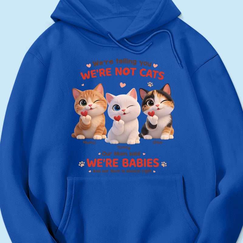 I'm Telling You I'm Not A Cat - Personalized Shirt - Sentimental Gift for Cat Moms