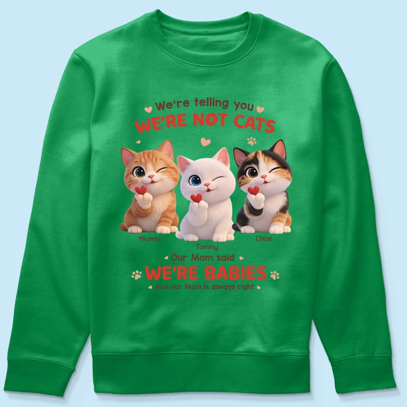 I'm Telling You I'm Not A Cat - Personalized Shirt - Sentimental Gift for Cat Moms