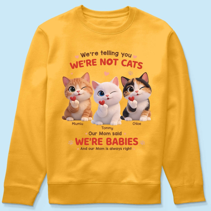 I'm Telling You I'm Not A Cat - Personalized Shirt - Sentimental Gift for Cat Moms