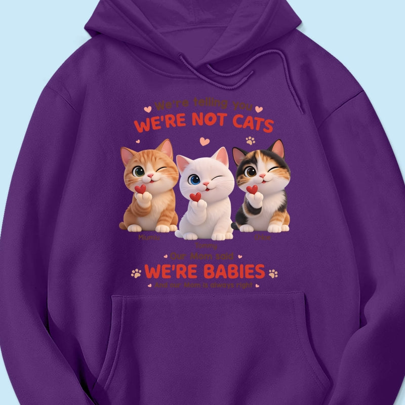I'm Telling You I'm Not A Cat - Personalized Shirt - Sentimental Gift for Cat Moms