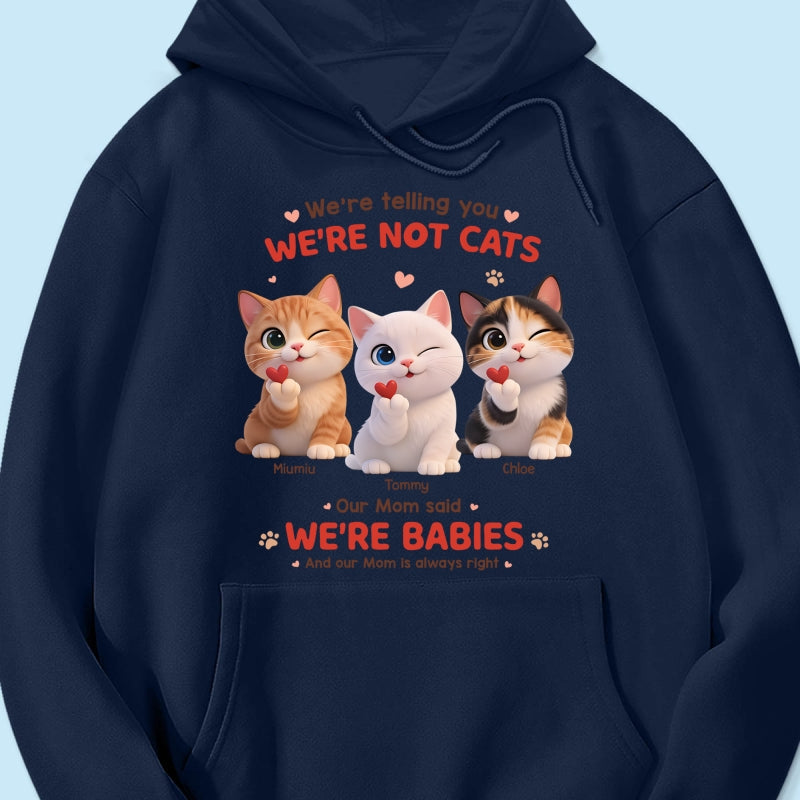 I'm Telling You I'm Not A Cat - Personalized Shirt - Sentimental Gift for Cat Moms