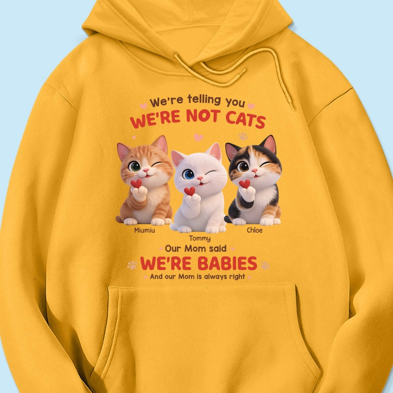 I'm Telling You I'm Not A Cat - Personalized Shirt - Sentimental Gift for Cat Moms