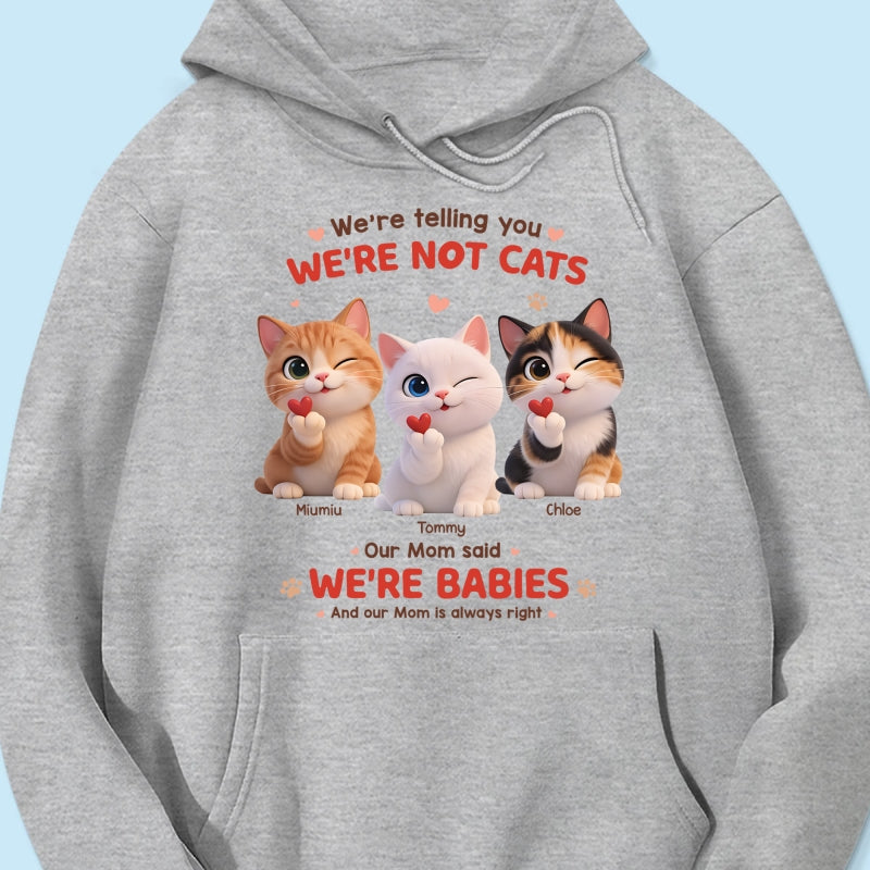 I'm Telling You I'm Not A Cat - Personalized Shirt - Sentimental Gift for Cat Moms