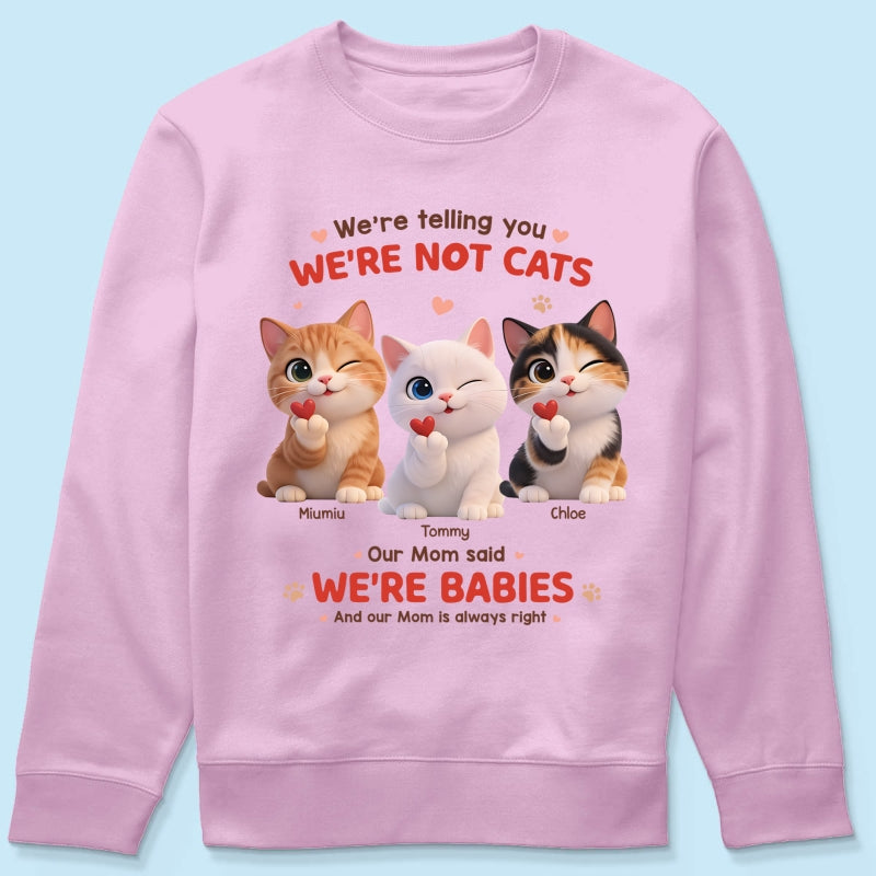I'm Telling You I'm Not A Cat - Personalized Shirt - Sentimental Gift for Cat Moms