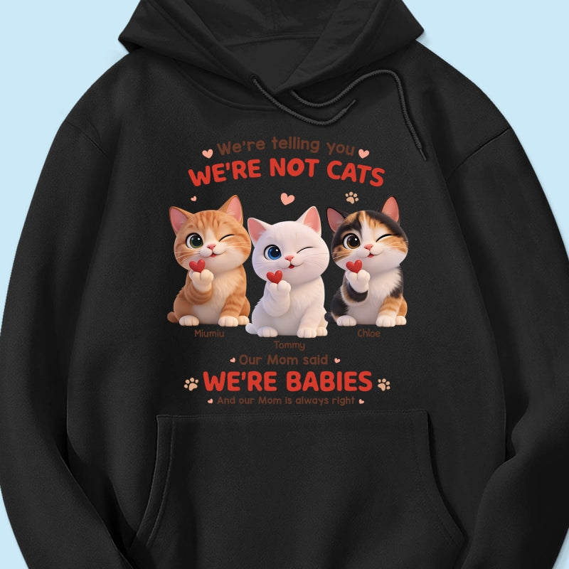 I'm Telling You I'm Not A Cat - Personalized Shirt - Sentimental Gift for Cat Moms