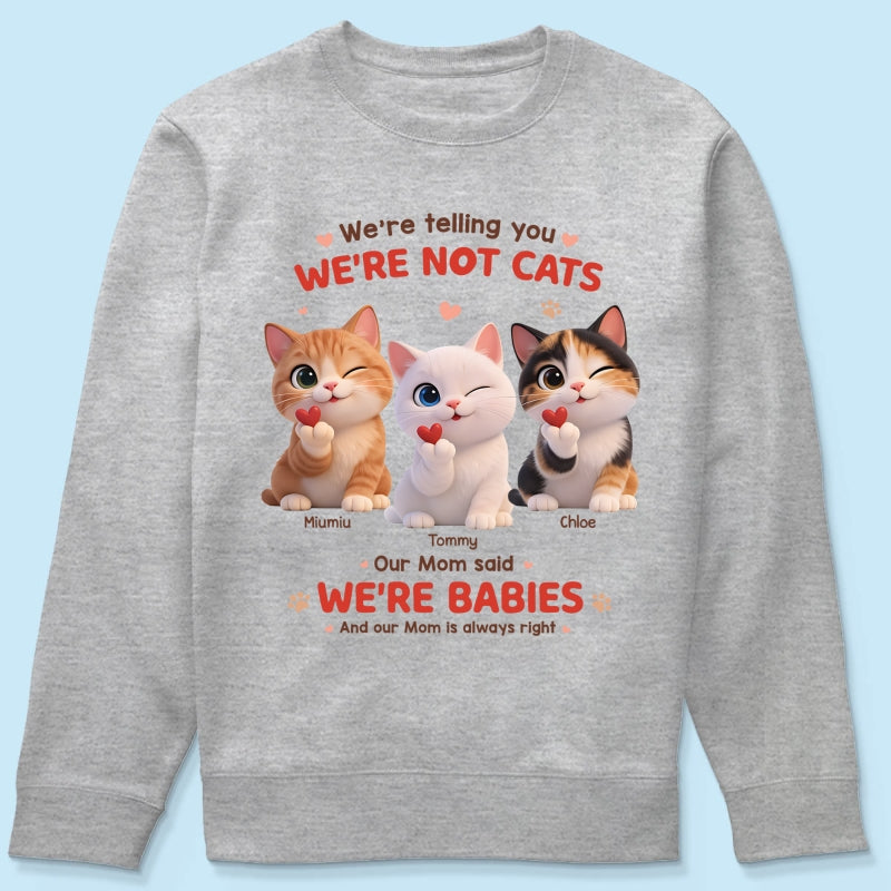 I'm Telling You I'm Not A Cat - Personalized Shirt - Sentimental Gift for Cat Moms