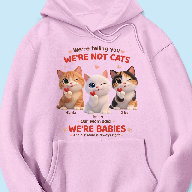 I'm Telling You I'm Not A Cat - Personalized Shirt - Sentimental Gift for Cat Moms