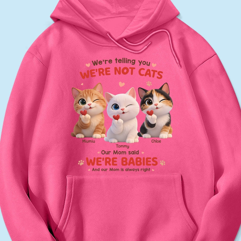 I'm Telling You I'm Not A Cat - Personalized Shirt - Sentimental Gift for Cat Moms