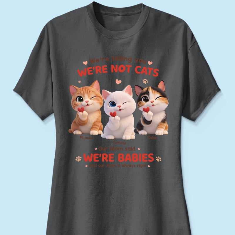 I'm Telling You I'm Not A Cat - Personalized Shirt - Sentimental Gift for Cat Moms