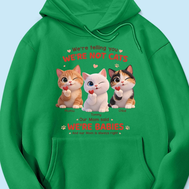 I'm Telling You I'm Not A Cat - Personalized Shirt - Sentimental Gift for Cat Moms