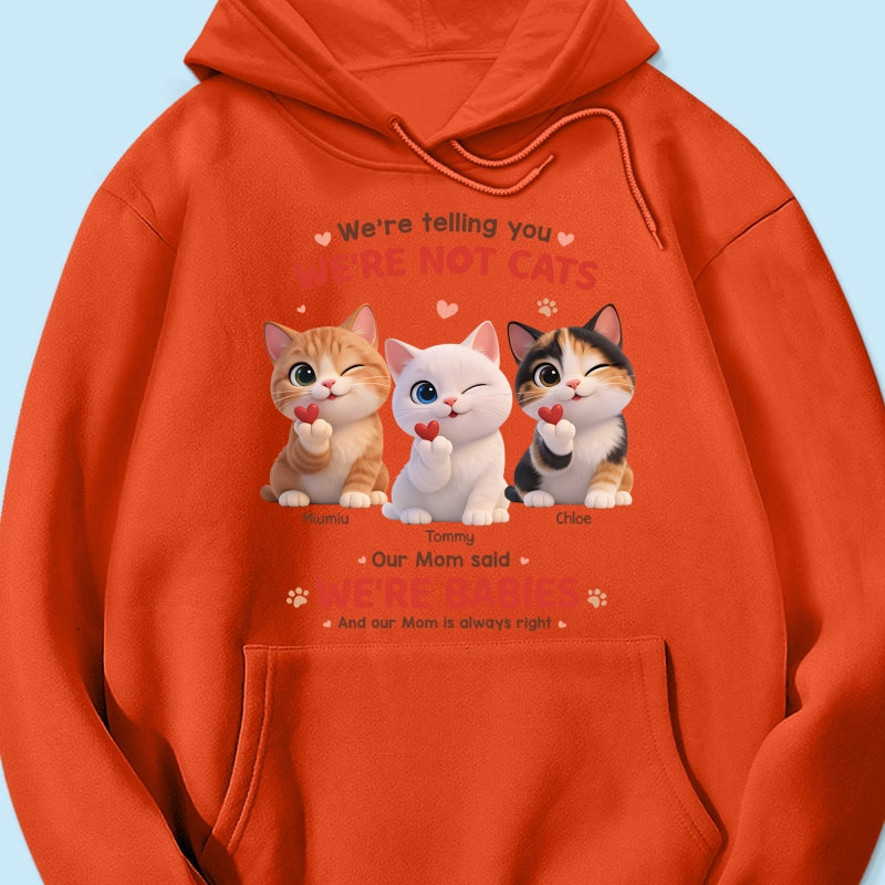 I'm Telling You I'm Not A Cat - Personalized Shirt - Sentimental Gift for Cat Moms