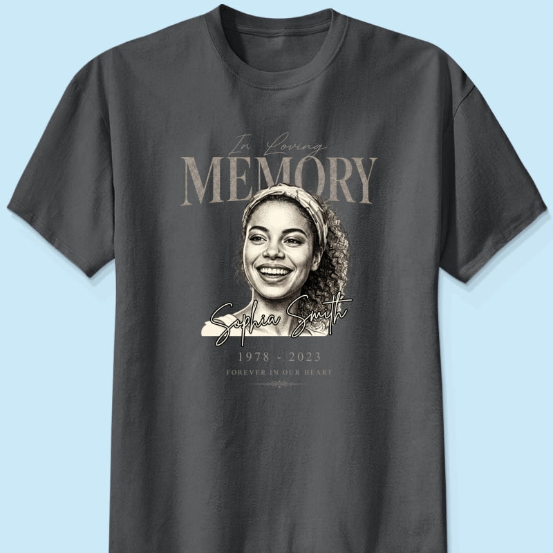 In Loving Memorial Forever In Our Hearts - Personalized Shirt - Memorial Sympathy Gift