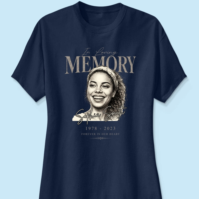 In Loving Memorial Forever In Our Hearts - Personalized Shirt - Memorial Sympathy Gift
