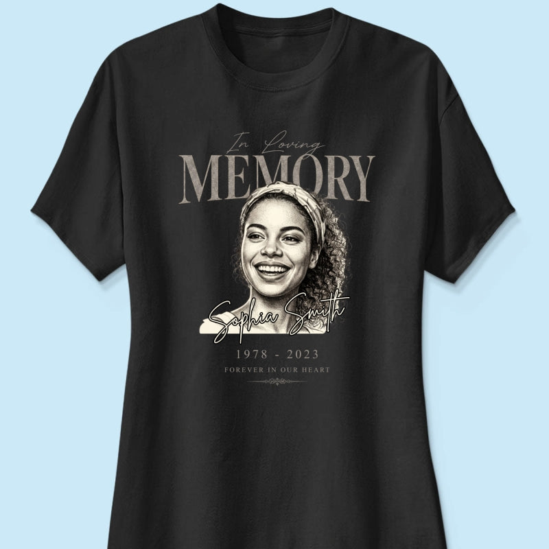 In Loving Memorial Forever In Our Hearts - Personalized Shirt - Memorial Sympathy Gift