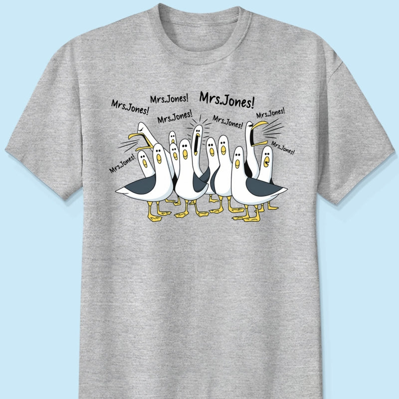 Funny Seagulls Calling Teacher - Personalized Shirt - Funny Gift For Teachers, Appreciation Gift