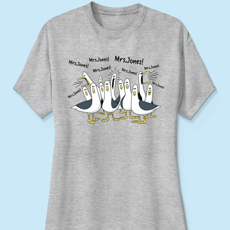 Funny Seagulls Calling Teacher - Personalized Shirt - Funny Gift For Teachers, Appreciation Gift