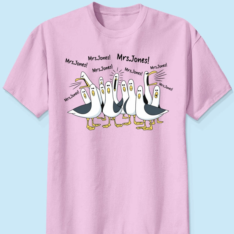 Funny Seagulls Calling Teacher - Personalized Shirt - Funny Gift For Teachers, Appreciation Gift
