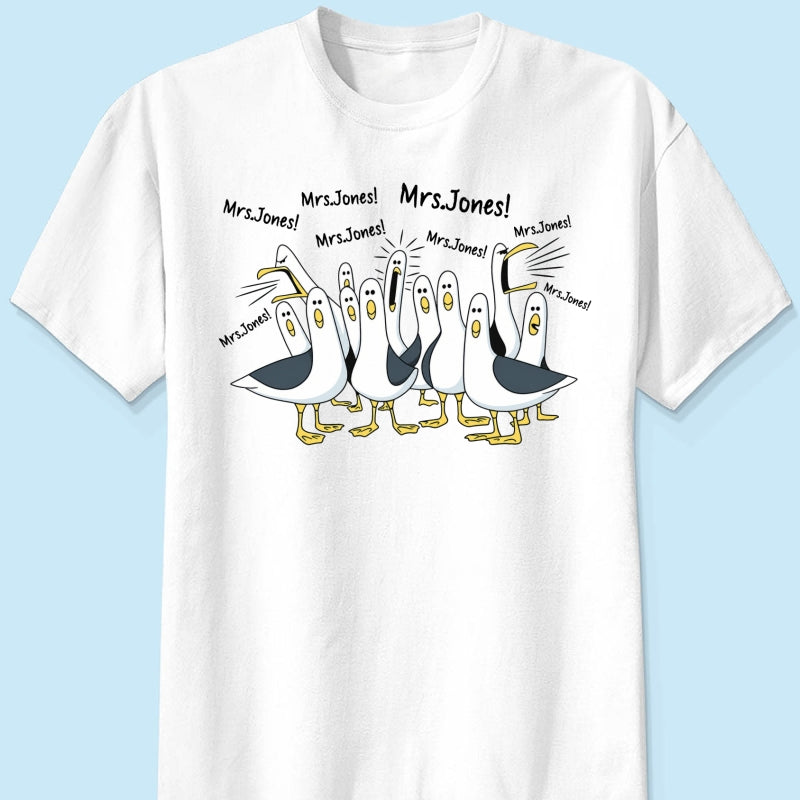 Funny Seagulls Calling Teacher - Personalized Shirt - Funny Gift For Teachers, Appreciation Gift