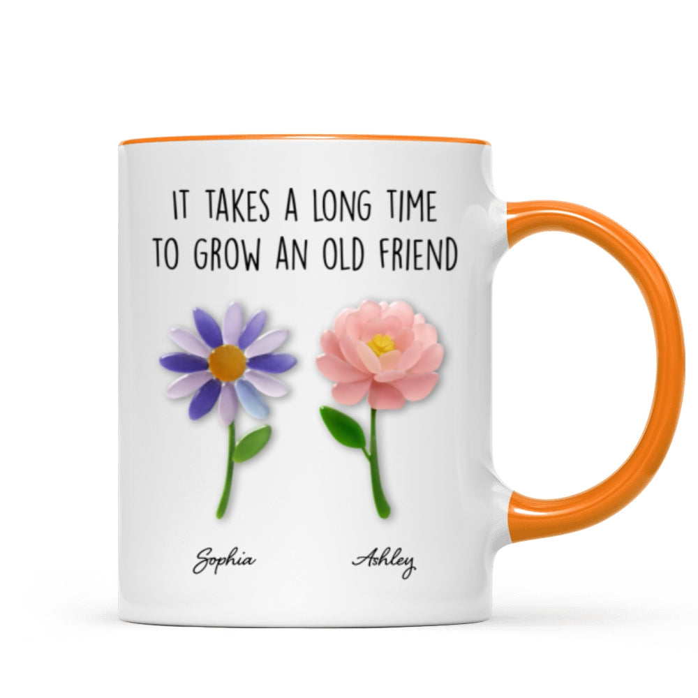 It Takes a Long Time to Grow an Old Friend, Custom Birth Month Flower - Personalized Mug - Christmas Gift for Best Friends