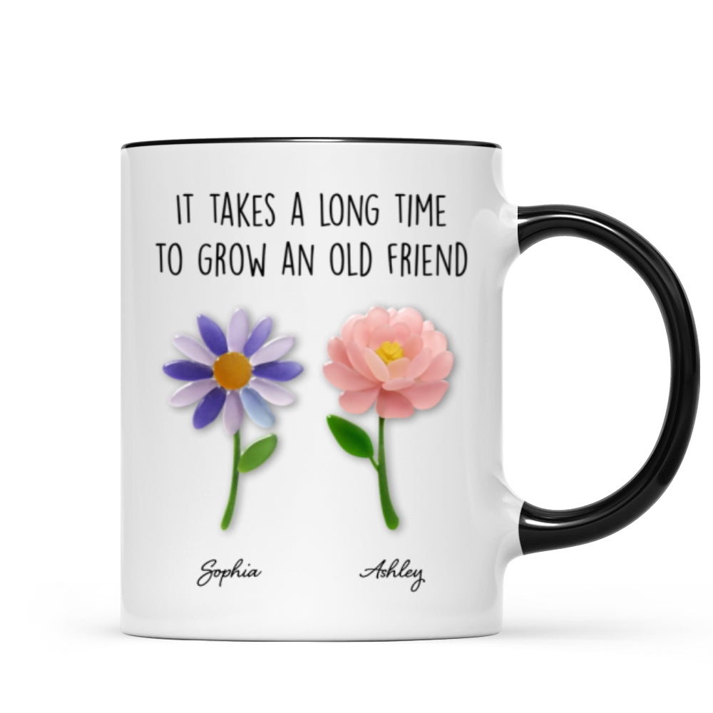 It Takes a Long Time to Grow an Old Friend, Custom Birth Month Flower - Personalized Mug - Christmas Gift for Best Friends