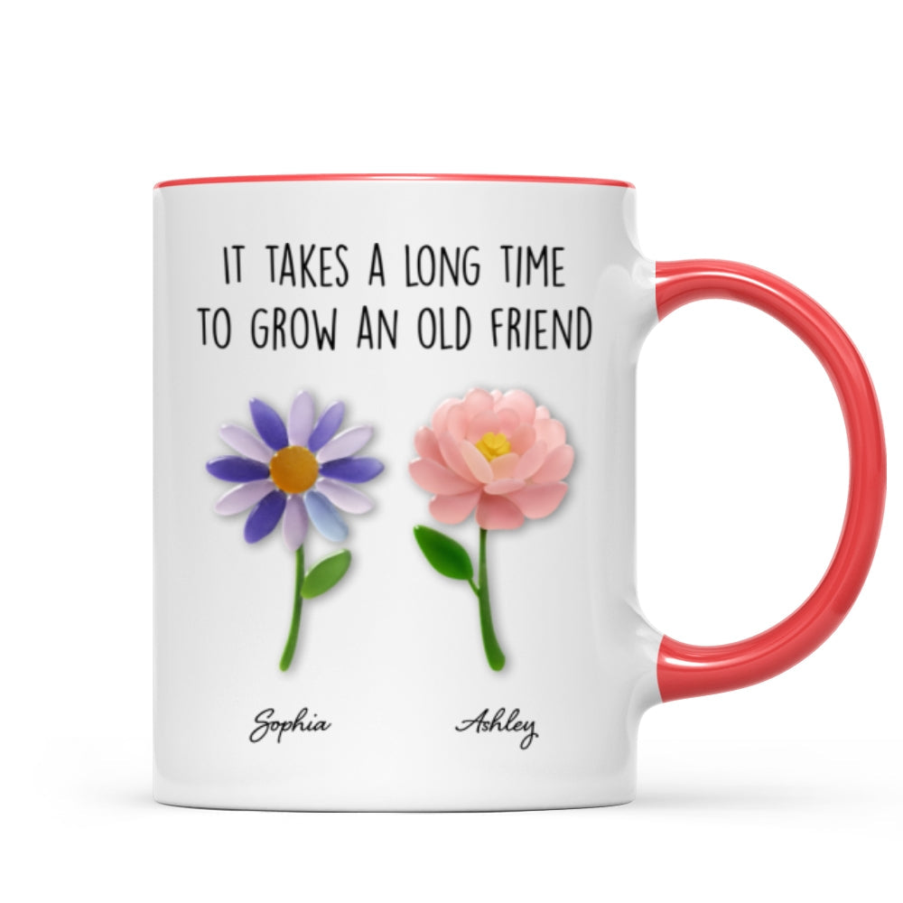 It Takes a Long Time to Grow an Old Friend, Custom Birth Month Flower - Personalized Mug - Christmas Gift for Best Friends