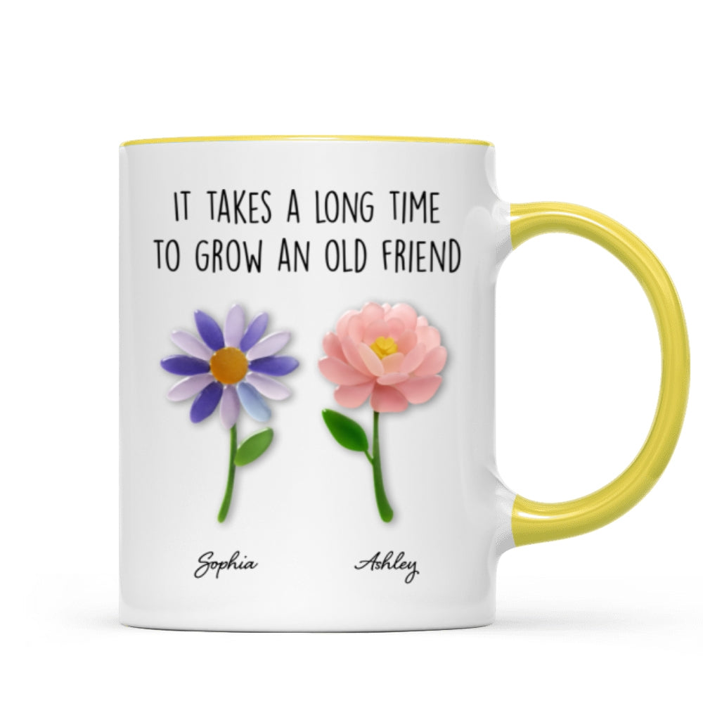 It Takes a Long Time to Grow an Old Friend, Custom Birth Month Flower - Personalized Mug - Christmas Gift for Best Friends