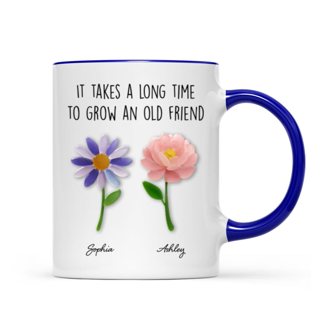 It Takes a Long Time to Grow an Old Friend, Custom Birth Month Flower - Personalized Mug - Christmas Gift for Best Friends