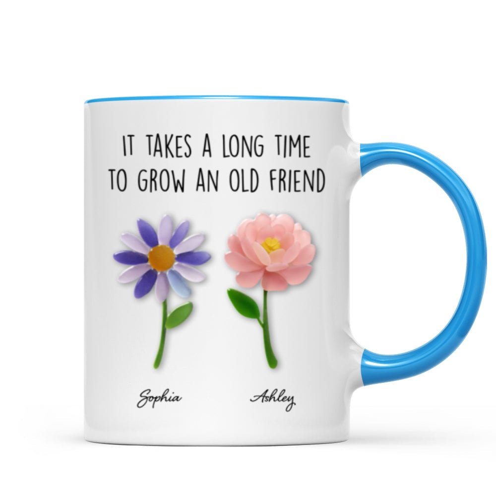 It Takes a Long Time to Grow an Old Friend, Custom Birth Month Flower - Personalized Mug - Christmas Gift for Best Friends