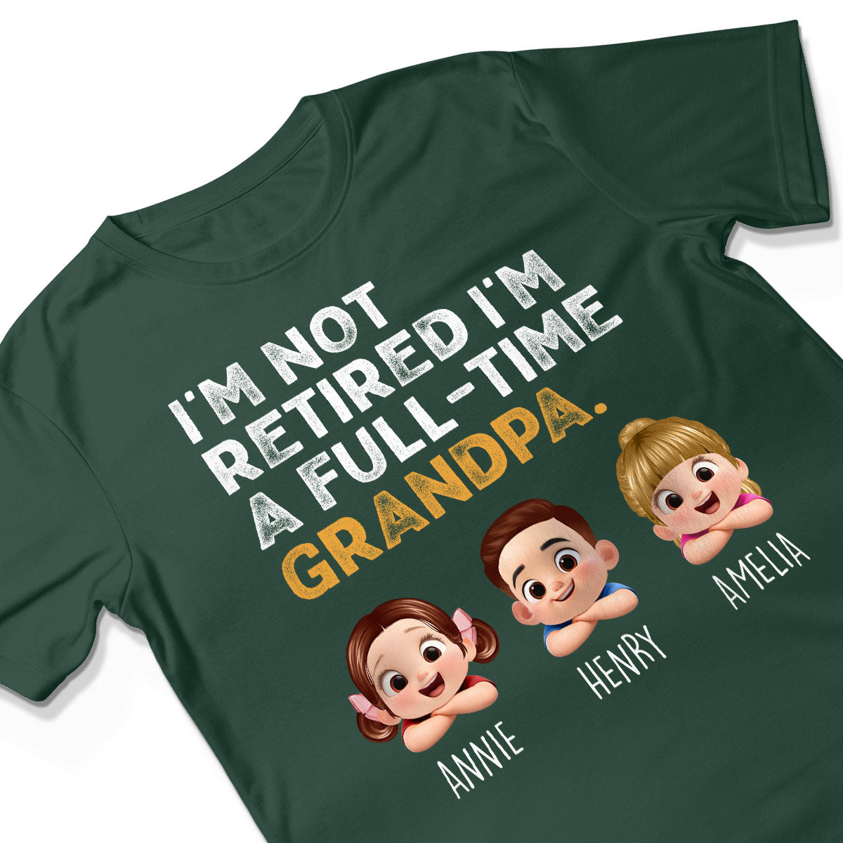 I'm Not Retired I'm A Full Time Grandpa - Personalized Shirt - Retirement Gift for Grandpa, Dad, Husband