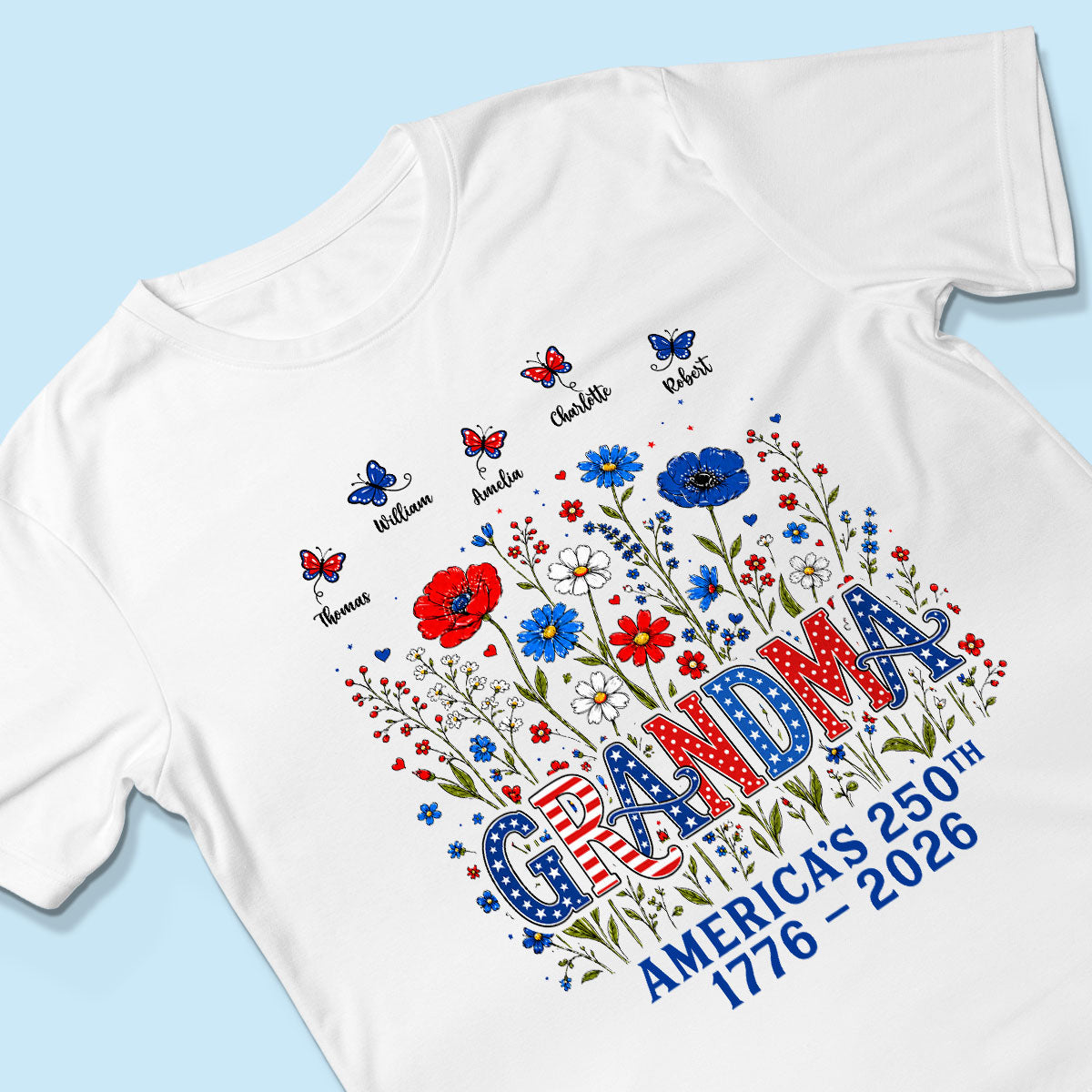 Proud Mom Grandma Nation Flag Flowers American 250th Anniversary - Personalized Shirt - Gift For Mom, Grandma