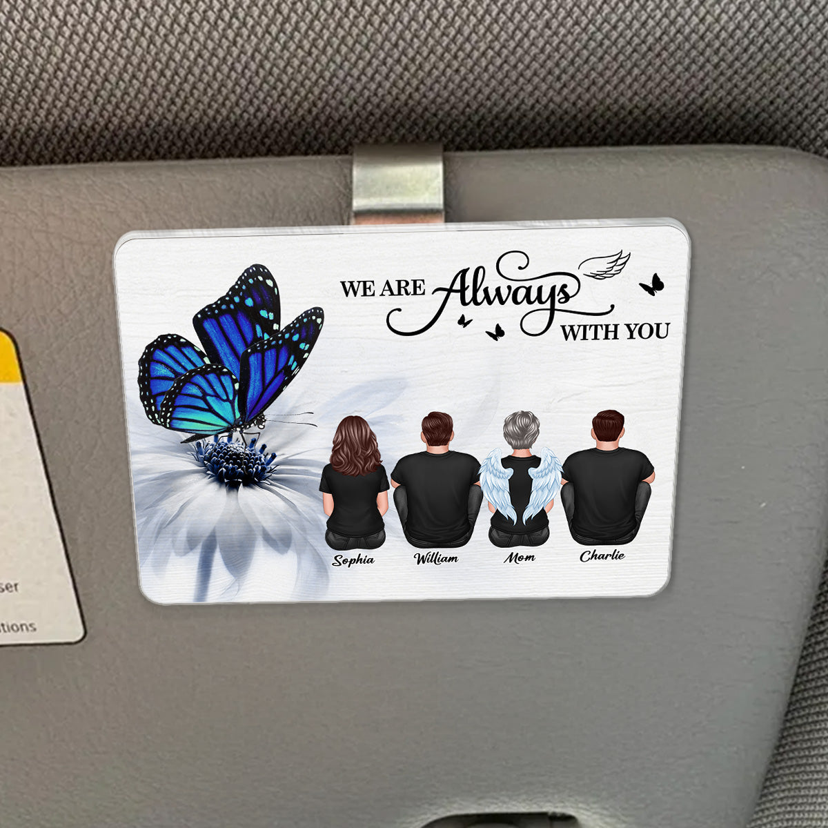 Butterfly I Am Always With You Memorial - Personalized Car Visor - Memorial, Remembrance, Sympathy Gift
