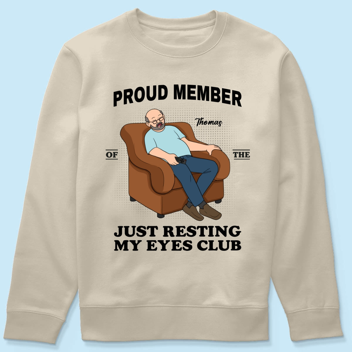 Proud Member Of Just Resting My Eyes Club - Personalized Shirt - Funny Father's Day Gift For Husband, Dad, Grandpa