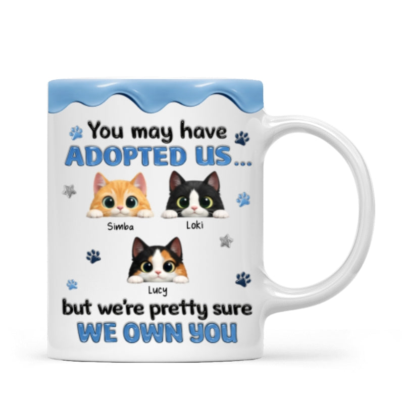 You May Have Adopted Us But We Own You - Personalized Mug - Funny Gift for Cat Moms, Cat Dads